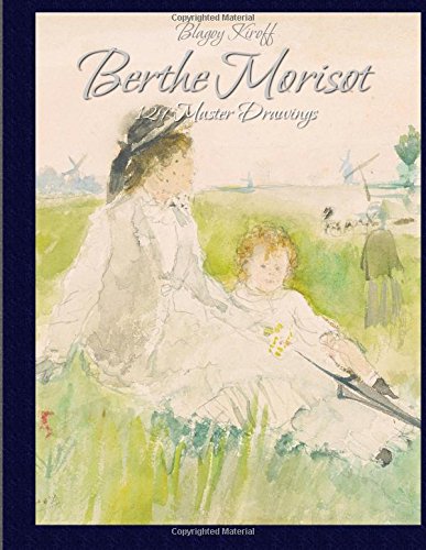 Beispielbild fr Berthe Morisot: 129 Master Drawings zum Verkauf von Revaluation Books