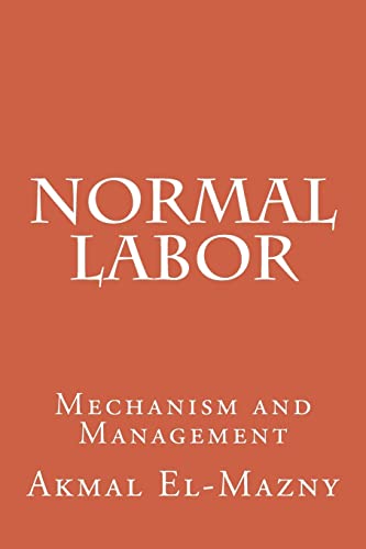 Imagen de archivo de Normal Labor: Mechanism and Management a la venta por Lucky's Textbooks