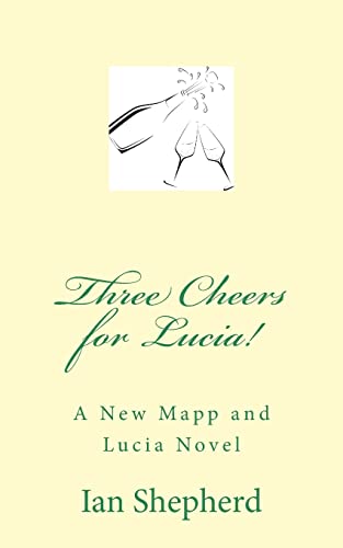Imagen de archivo de Three Cheers for Lucia!: A New Mapp and Lucia Novel a la venta por WorldofBooks