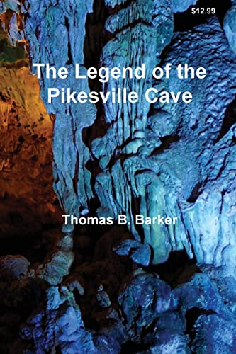Stock image for The Legend of the Pikesville Cave [Paperback] Barker, Thomas B. for sale by Orphans Treasure Box