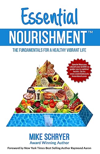 Beispielbild fr Essential Nourishment: The Basic Fundamentals for a Healthy Vibrant Life zum Verkauf von Lucky's Textbooks