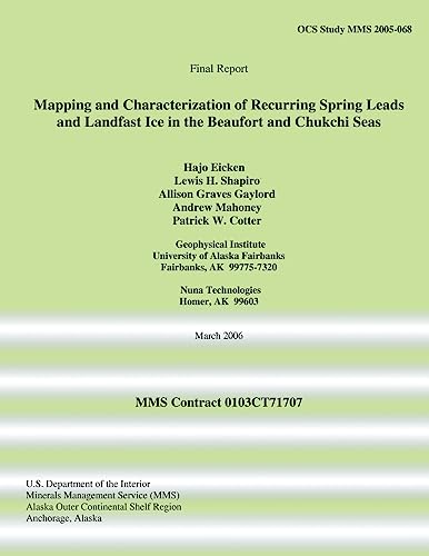 Stock image for Mapping and Characterization of Recurring Spring Leads and Landfast Ice in the Beaufort and Chukchi Seas for sale by ALLBOOKS1