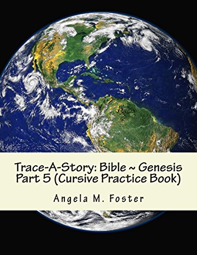 9781514726723: Trace-A-Story: Bible ~ Genesis Part 5 (Cursive Practice Book)