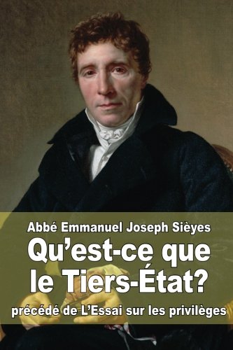 Imagen de archivo de Qu?est-ce que le Tiers-tat?: prcd de L?Essai sur les privilges (French Edition) a la venta por Ergodebooks