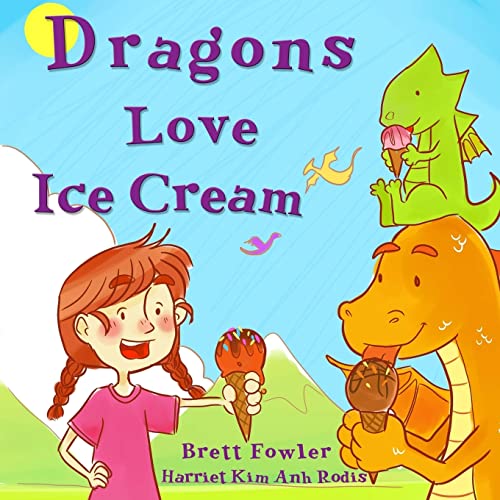 Imagen de archivo de Dragons Love Ice Cream a la venta por SecondSale