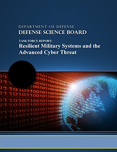 9781514731178: TASK FORCE REPORT: Resilient Military Systems and the Advanced Cyber Threat