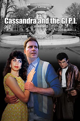 9781514733370: Cassandra and the GI P.I. Volume 2: A Dupont Circle Mystery