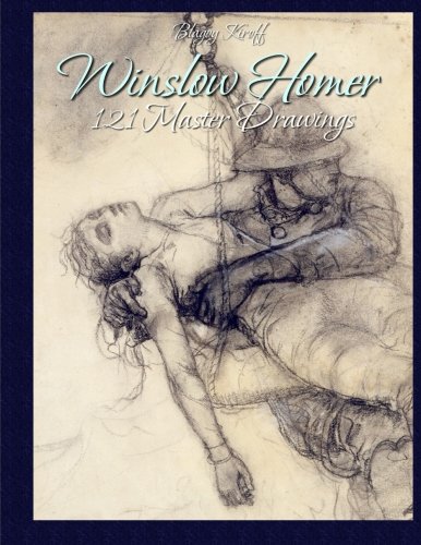 Beispielbild fr Winslow Homer:121 Master Drawings zum Verkauf von Revaluation Books