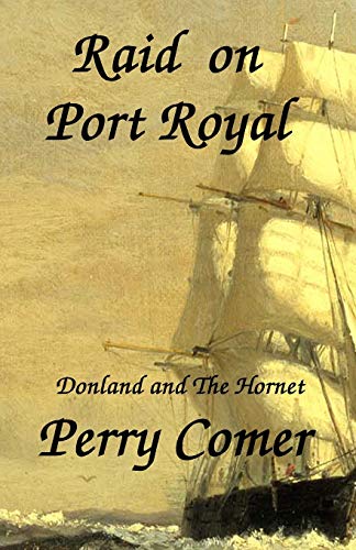 9781514735459: Raid on Port Royal: Donland and The Hornet: Volume 4