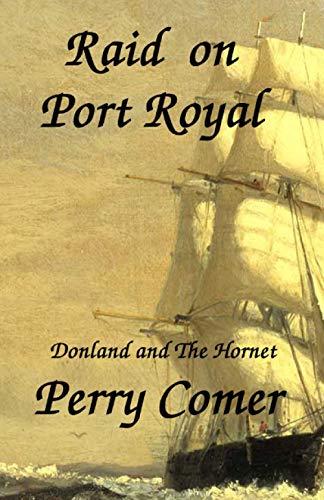 Stock image for Raid on Port Royal: Donland and The Hornet for sale by SecondSale
