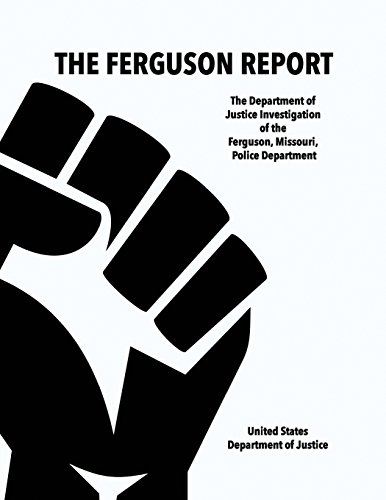 Stock image for The Ferguson Report : The Department of Justice Investigation of the Ferguson, Missouri, Police Department for sale by Better World Books