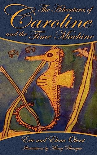 Stock image for The Adventures of Caroline: and the Time Machine (Volume 1) for sale by Discover Books
