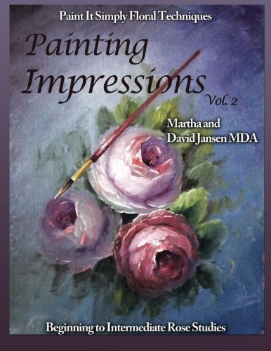 Beispielbild fr Painting Impressions Vol. 2: Paint It Simply Techniques zum Verkauf von AwesomeBooks