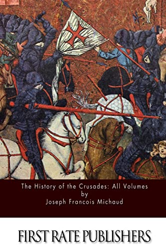 9781514741580: The History of the Crusades: All Volumes