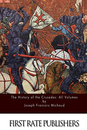 Stock image for The History of the Crusades: All Volumes for sale by ThriftBooks-Atlanta