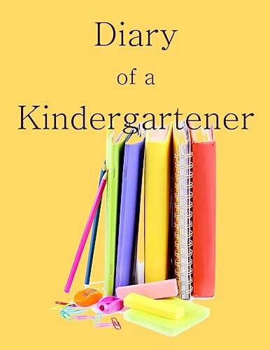 Stock image for Diary of a Kindergartener: A Writing and Drawing Diary of Your Year for sale by Lucky's Textbooks