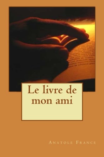 9781514746615: Le livre de mon ami (French Edition)