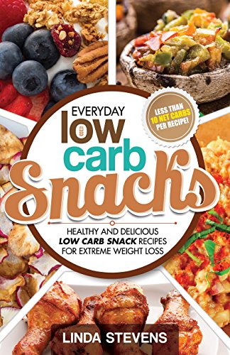 Beispielbild fr Low Carb Snacks: Healthy and Delicious Low Carb Snack Recipes For Extreme Weight Loss (Low Carb Living) zum Verkauf von HPB-Emerald