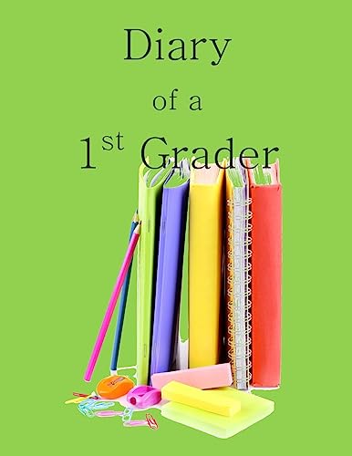 Imagen de archivo de Diary of a 1st Grader: A Write and Draw Diary of Your 1st Grader a la venta por Lucky's Textbooks