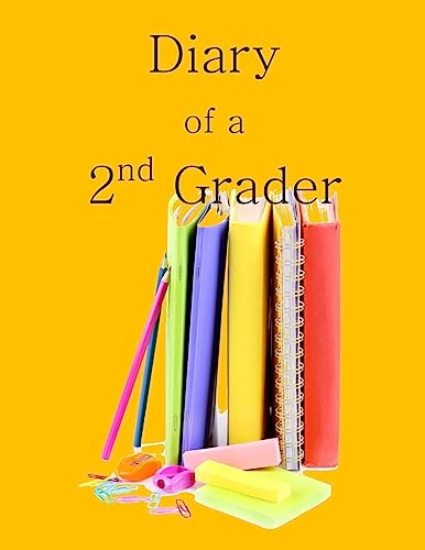 Stock image for Diary of a 2nd Grader: A Writing and Drawing Diary for Your 2nd Grader for sale by THE SAINT BOOKSTORE