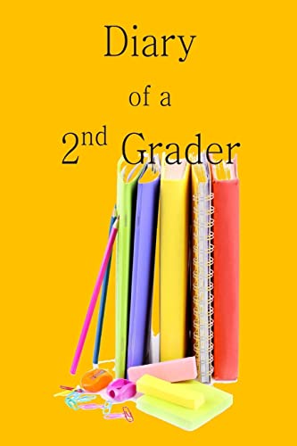 Stock image for Diary of a 2nd Grader: A Writing and Drawing Diary for Your 2nd Grader for sale by THE SAINT BOOKSTORE