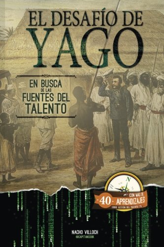 9781514748961: El Desafo de Yago: En busca de las fuentes del Talento