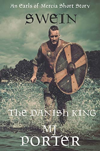 9781514751763: Swein: The Danish King: 2 (The Earls of Mercia Side Stories)