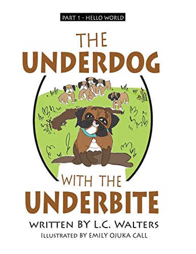 Stock image for The Underdog with the Underbite - Part 1: A heartwarming and uplifting series about Spud, the Underdog, who overcomes again and again against all the odds. for sale by Save With Sam