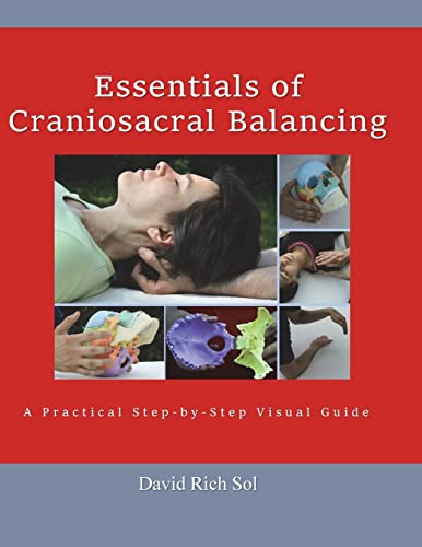 9781514754528: Essentials of Craniosacral Balancing: A Practical Step-By-Step Visual Guide