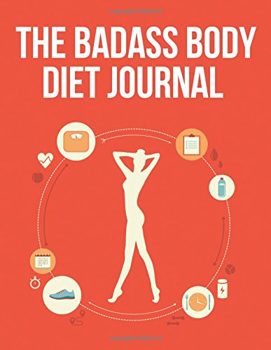 9781514756454: The Badass Body Diet Journal: ( The Blokehead Journals)