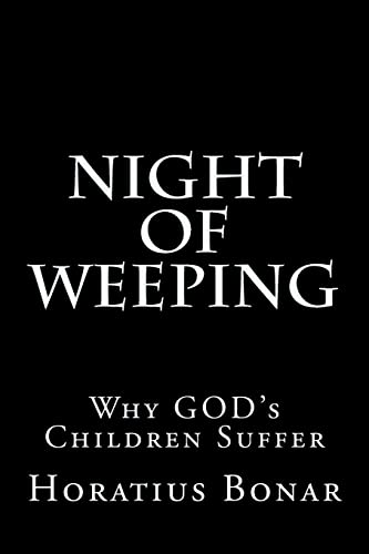 Beispielbild fr Night of Weeping: Why GOD's Children Suffer zum Verkauf von SecondSale