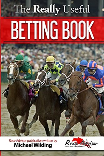 Beispielbild fr The Really Useful Betting Book: Everything You Ever Needed To Know To Become A Profitable Bettor zum Verkauf von WorldofBooks