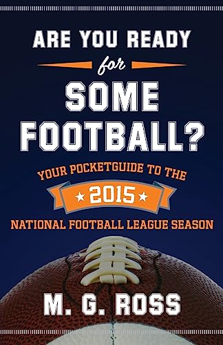 Beispielbild fr Are You Ready for Some Football 2015: Your Pocket Guide to the 2015 National Football League Season (Are You Ready for Football, Band 2) zum Verkauf von Buchpark