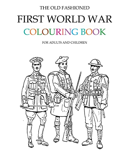 Stock image for The Old Fashioned First World War Colouring Book for sale by Save With Sam