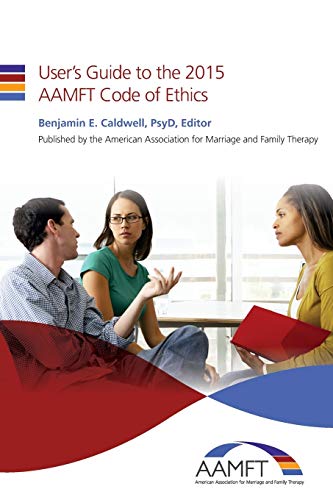 Stock image for User's Guide to the 2015 AAMFT Code of Ethics for sale by GoldBooks