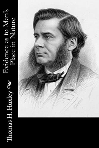 Evidence as to Man's Place in Nature Thomas H. Huxley Author