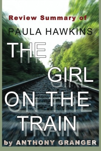 Beispielbild fr Review Summary of The Girl on the Train: A Novel by Paula Hawkins zum Verkauf von ThriftBooks-Atlanta