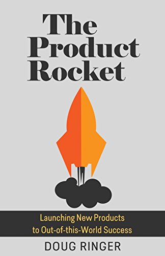 9781514772621: The Product Rocket: Launching New Products to Out-of-this-World Success