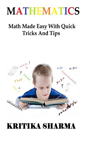 Beispielbild fr Mathematics: Math Made Easy With Quick Tricks And Tips zum Verkauf von Revaluation Books