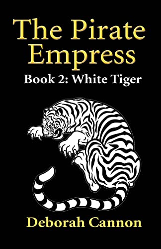 Beispielbild fr The Pirate Empress: White Tiger: A Serial Novel, Book 2 (Volume 2) zum Verkauf von Bookmans