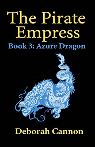 9781514778074: The Pirate Empress: Azure Dragon: A Serial Novel, Book 3: Volume 3