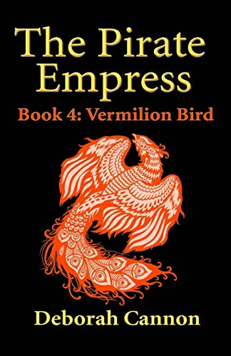 Stock image for The Pirate Empress: Vermilion Bird: A Serial Novel, Book 4 for sale by Lucky's Textbooks