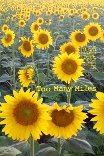 9781514780176: Too Many Miles: "Down in the Dirt" magazine v130 (July/August 2015)