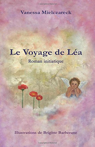 9781514780657: Le Voyage de Lea: Roman Initiatique