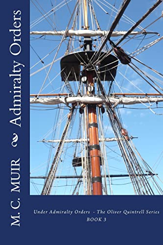 Stock image for Admiralty Orders (Under Admiralty Orders - The Oliver Quintrell Series) for sale by SecondSale