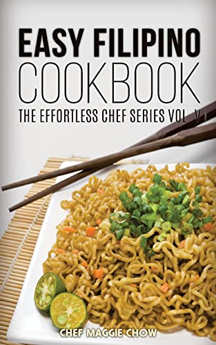 Beispielbild fr Easy Filipino Cookbook: Volume 5 (The Effortless Chef Series) zum Verkauf von AwesomeBooks