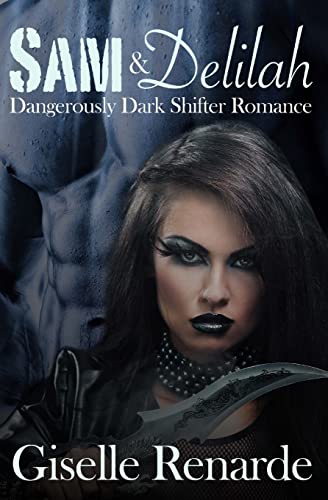 Beispielbild fr Sam and Delilah: Dangerously Dark Shifter Romance zum Verkauf von Lucky's Textbooks