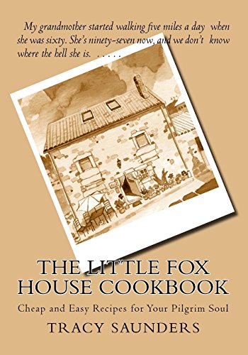 Imagen de archivo de The Little Fox House Cookbook: Cheap and Easy Recipes for Your Pilgrim Soul a la venta por Revaluation Books