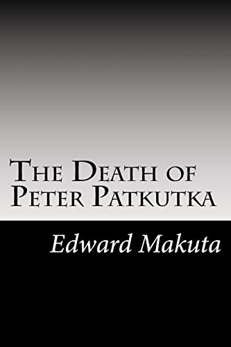 Stock image for The Death of Peter Patkutka for sale by Lucky's Textbooks