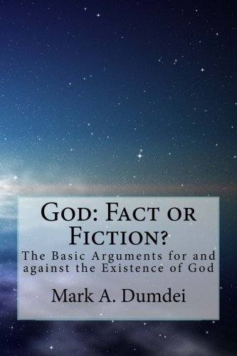 Imagen de archivo de God: Fact or Fiction?: The Basic Arguments for and against the Existence of God a la venta por Ergodebooks